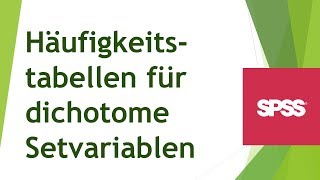 Häufigkeitstabellen für dichotome Setvariablen in SPSS erstellen und interpretieren [upl. by Morissa]