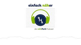 76 Torsten und die Bernina B500  einfach näher – der nähPark Podcast [upl. by Ydderf148]