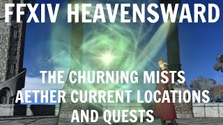 FFXIV Heavensward The Churning Mists Aether Current Locations And Quests [upl. by Doll448]