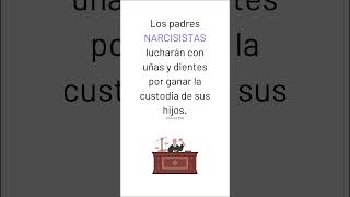 Los padres NARCISISTAS lucharán con uñas y dientes por ganar la custodia de sus hijos narcisismo [upl. by Ahsitauq523]