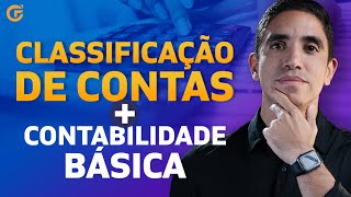 CONTABILIDADE BÁSICA CLASSIFICAÇÃO DE CONTAS TODAS AS CONTAS DO BALANÇO EM 30 MIN [upl. by Concordia]