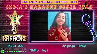 Riya INDIAS KARAOKE SUPEER STAR Season 2 Online Singing Competition [upl. by Aivatan]