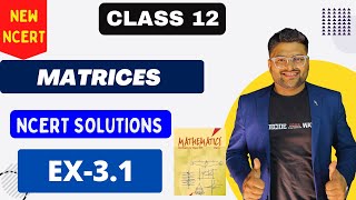 Chapter 3 Matrices  Exercise 31 I Matrices NCERT Solutions I New NCERT solutions Class 12 Maths [upl. by Laehcym]