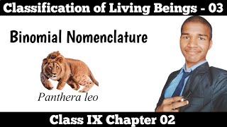 Part  03  Binomial Nomenclature  Classification of Living Beings  Class 9 Science Chapter 2 [upl. by Gove]