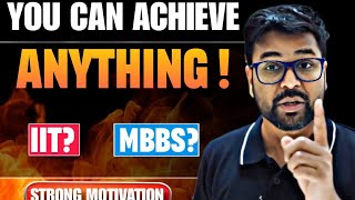 YOU CAN ACHEIVE ANYTHING  MBBS  IIT [upl. by Nairehs]