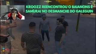 KROOZZ REENCONTROU O BAIANONS E SAMURAI NO DESMANCHE DO GALEGUIN [upl. by Eibrab]