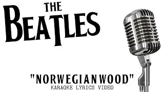 The Beatles  Norwegian Wood Karaoke [upl. by Claudie]