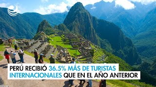 Perú recibió 365 más de turistas internacionales que en el año anterior [upl. by Reece618]