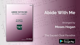 Abide With Me  Arr Moses Hogan [upl. by Quince]