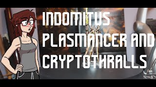 Indomitus Plasmancer and Cryptothralls A review [upl. by Enomad]