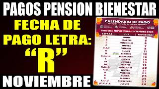 📢💵 PAGO PENSION bienestar 2024 NOVIEMBRE letra R  ¿Cuando pagan la pension bienestar [upl. by Placido]