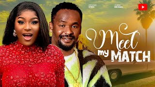 MEET MY MATCH  FULL MOVIE DESTINY ETIKO ZUBBY MICHAEL  2024 Latest Nigerian Full Movies [upl. by Ariek899]