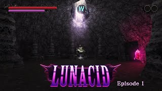 Lunacid  Episode 1  Into the Great Well [upl. by Ennaihs]