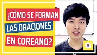 ¿Cómo se forman las oraciones en coreano [upl. by Maller]