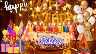 Sister Happy birthday SongHappy birthday to you SisterSister Happy birthday Status [upl. by Ilsel190]