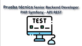 Prueba técnica de Senior Backend Developer en PHP Symfony  API REST [upl. by Lemhaj979]