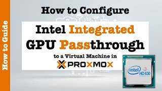 Integrated GPU Passthrough to a Virtual Machine in Proxmox StepbyStep Tutorial [upl. by Kcirted]