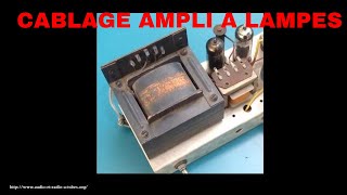 34 AMPLI A LAMPES CÂBLAGE ROUTAGE ALIMENTATION [upl. by Lilithe]