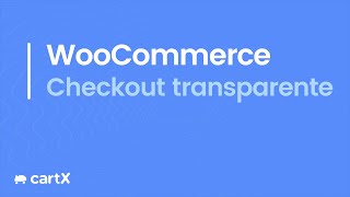 Checkout transparente para WooCommerce  CartXCartpanda [upl. by Harlie]