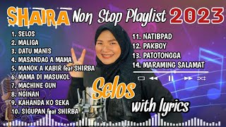 SHAIRA Nonstop Playlist 2023 Best Songs Collection Playlists [upl. by Ettennan]