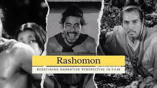 Rashomon The Birth of Modern Cinematic Storytelling [upl. by Dodd]