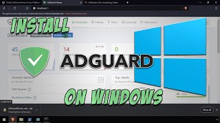 Install AdGuard Home CrossPlatform PiHole Alternative on Windows [upl. by Dirtsa]