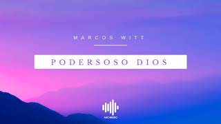 Poderoso Dios  Marcos Witt [upl. by Linus]