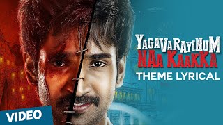 Official YNK Theme Song with Lyrics  Yagavarayinum Naa Kaakka  Aadhi  Nikki Galrani [upl. by Harrod]