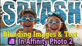 Blending images and text in Affinity Photo [upl. by Otrebla]