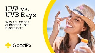 Why You Need a Sunscreen That Blocks Both UVA and UVB Rays  GoodRx [upl. by Matejka]