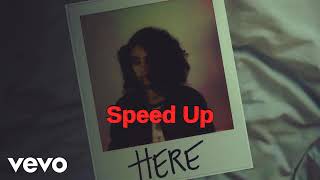 Alessia Cara  Here Lucian Remix Speed Up  Fast [upl. by Luke409]