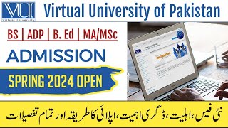 Virtual University of Pakistan VU spring admission 2024 details fee structure online apply [upl. by Maffa]