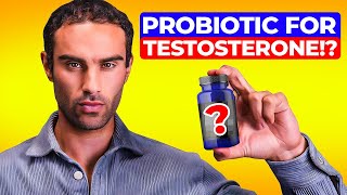 Testosterone Boosting Probiotic Youve Never Heard OfNot Reuteri [upl. by Snook]