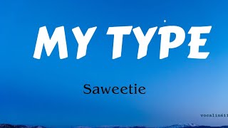 MY TYPE  Saweetie Lyrics [upl. by Atihana969]