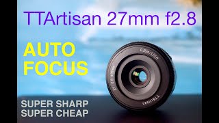 TTArtisan 27mm f28 Autofocus  For FUJIFILM [upl. by Amoihc573]