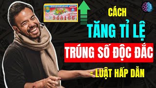 Luật Hấp Dẫn  3 Cách Giúp Tăng Tỉ Lệ TRÚNG SỐ ĐỘC ĐẮC Bằng Luật Hấp Dẫn  Hiểu Về Tâm Trí [upl. by Nylaehs329]