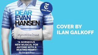 Waving Through A Window  Dear Evan Hansen cover by Ilan Galkoff Age 13 [upl. by Aissert165]