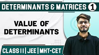 DETERMINANTS AND MATRICES 01  Value of Determinants  Maths  Class 11HSCJEEMHTCET [upl. by Dorreg]