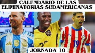 CALENDARIO de las eliminatorias sudamericanas JORNADA 10  Donde y Cuando ver los partidos [upl. by Annahc]