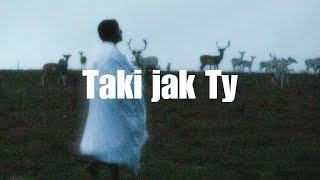 Dawid Kwiatkowski  Taki jak Ty Tekst [upl. by Ulani]