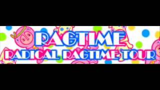 RAGTIME 「RADICAL RAGTIME TOUR」 [upl. by Myna]