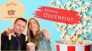 Reel Flicks amp Popcorn Picks Queenpins [upl. by Nivan469]