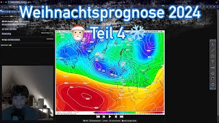 Weihnachtsprognose 2024 Teil 4  Analyse der Wetterkarten wetter [upl. by Hawthorn]