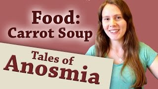 My Spicy Carrot Soup  TALES OF ANOSMIA [upl. by Releyks]