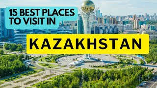 15 Best Places To Visit In Kazakhstan 2024 [upl. by Annaoi394]