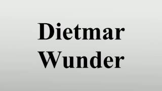 Dietmar Wunder [upl. by Imaon725]