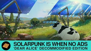 Dear Alice Decommodified Edition  Solarpunk anime ambience with no ads [upl. by Micki]