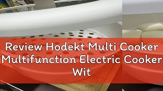 Review Hodekt Multi Cooker Multifunction Electric Cooker With Steamer Ceramic Coating Non Stick Sta [upl. by Barbee]