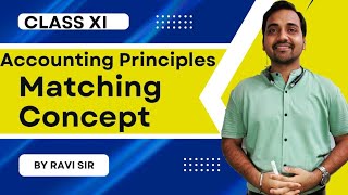 🔴 Matching Concept  Accounting Principles class 11  Matching concepts in hindi [upl. by Enomar124]