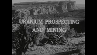 COLORADO SCHOOL OF MINES URANIUM MINING AND PROSPECTING 56844 [upl. by Other]